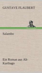 Salambo Ein Roman Aus Alt-Karthago (German Edition)