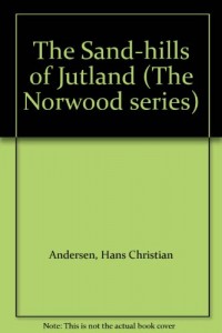 The Sand-hills of Jutland (The Norwood series)
