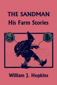 THE SANDMAN: His Farm Stories (Yesterday’s Classics)