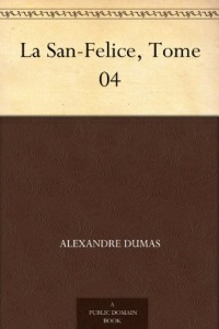 La San-Felice, Tome 04 (French Edition)
