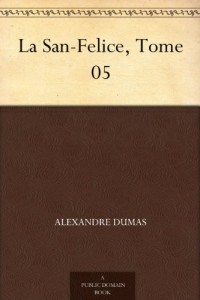 La San-Felice, Tome 05 (French Edition)
