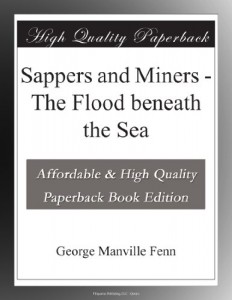 Sappers and Miners – The Flood beneath the Sea