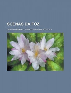 Scenas da Foz (Portuguese Edition)