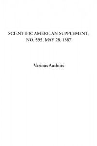 Scientific American Supplement, No. 595, May 28, 1887