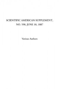 Scientific American Supplement, No. 598, June 18, 1887