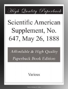 Scientific American Supplement, No. 647,  May 26, 1888