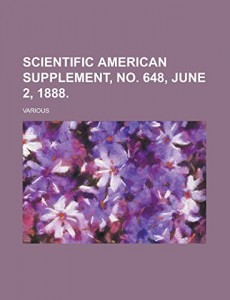 Scientific American Supplement, No. 648, June 2, 1888