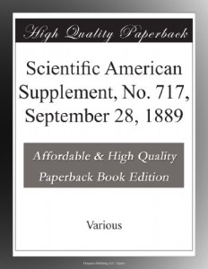 Scientific American Supplement, No. 717,  September  28, 1889