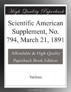 Scientific American Supplement, No. 794, March 21, 1891
