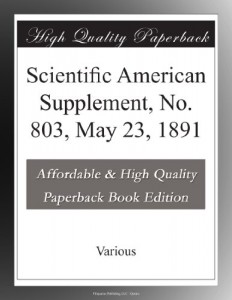 Scientific American Supplement, No. 803, May 23, 1891