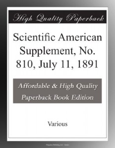 Scientific American Supplement, No. 810, July 11, 1891