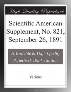 Scientific American Supplement, No. 821, September 26, 1891