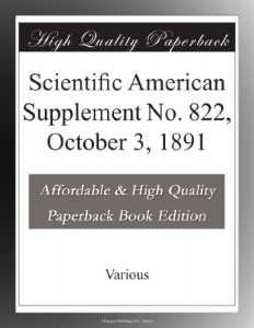 Scientific American Supplement No. 822, October 3, 1891
