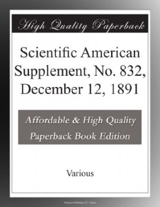 Scientific American Supplement, No. 832,  December 12, 1891