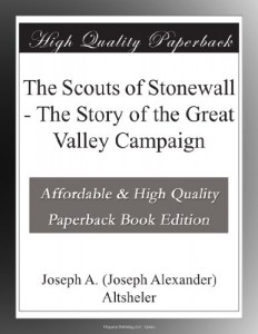 The Scouts of Stonewall – The Story of the Great Valley Campaign
