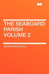 The Seaboard Parish Volume 2