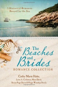 The Beaches and Brides Romance Collection: 5 Historical Romances Buoyed by the Sea