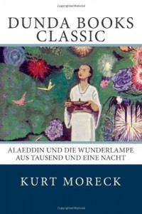 Alaeddin und die Wunderlampe aus Tausend und eine Nacht (German Edition)