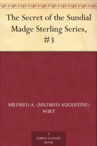 The Secret of the Sundial Madge Sterling Series, #3
