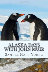 Alaska Days with John Muir