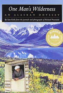 One Man’s Wilderness: An Alaskan Odyssey