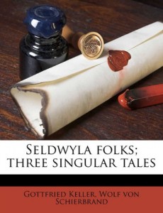 Seldwyla folks; three singular tales