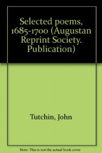 Selected poems, 1685-1700 (Augustan Reprint Society. Publication)