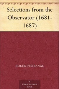 Selections from the Observator (1681-1687)