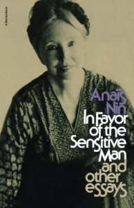In Favor of the Sensitive Man, and Other Essays