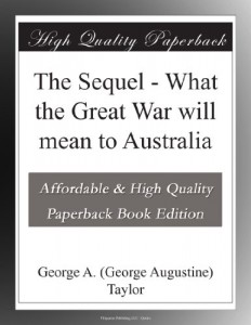 The Sequel – What the Great War will mean to Australia