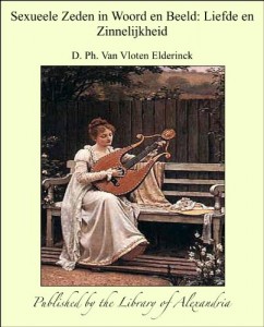 Sexueele Zeden in Woord en Beeld: Liefde en Zinnelijkheid (Dutch Edition)