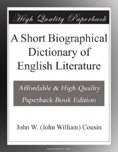 A Short Biographical Dictionary of English Literature