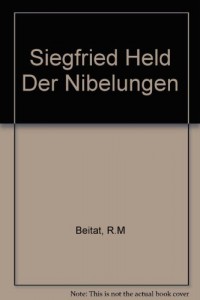 Siegfried Held Der Nibelungen (German Edition)