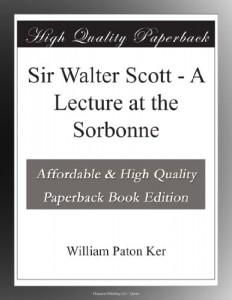 Sir Walter Scott – A Lecture at the Sorbonne