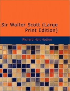 Sir Walter Scott: (English Men of Letters Series)