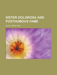 Sister Dolorosa and Posthumous Fame
