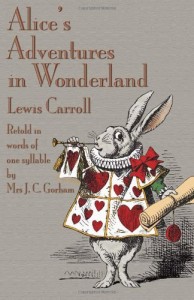Alice’s Adventures in Wonderland, Retold in Words of One Syllable
