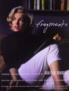 By Marilyn Monroe – Fragments: Poems, Intimate Notes, Letters (9/16/12)