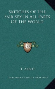 Sketches Of The Fair Sex In All Parts Of The World