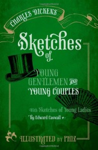 Sketches of Young Gentlemen and Young Couples: With Sketches of Young Ladies by Edward Caswall (Oxford World’s Classics)