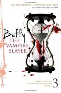 Buffy the Vampire Slayer 3: Carnival of Souls; One Thing or Your Mother; Blooded