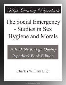 The Social Emergency – Studies in Sex Hygiene and Morals