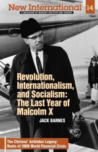 Revolution, Internationalism, and Socialism: The Last Year of Malcolm X (New International no. 14) (New International, Number 14)