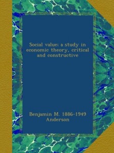 Social value; a study in economic theory, critical and constructive