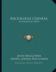 Sociologia Chinesa: Autoplastia (1892) (Portuguese Edition)