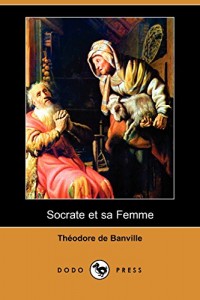 Socrate Et Sa Femme (Dodo Press) (French Edition)