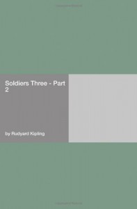 Soldiers Three – Part 2