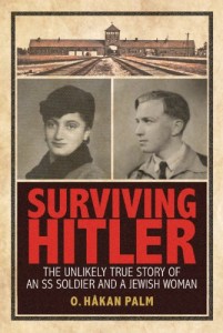 Surviving Hitler: The Unlikely True Story of an SS Soldier and a Jewish Woman