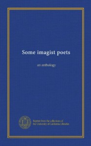 Some imagist poets (v.1): an anthology