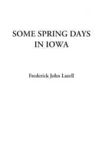 Some Spring Days in Iowa